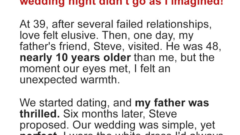 I Married My Father’s Friend – I Was Stunned When I Saw What He Started Doing on Our Wedding Night