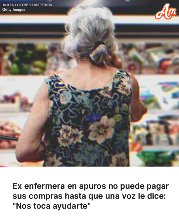 Ex Enfermera En Apuros No Puede Pagar Sus Compras Hasta Que Una Voz Le Dice: “Nos Toca Ayudarte” – Historia Del Día