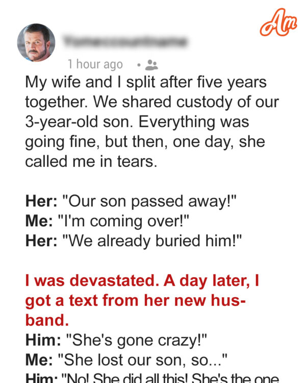 My Wife Told Me That Our 3-Year-Old Son Was Buried – A Day Later I Found Out the Horrible Truth