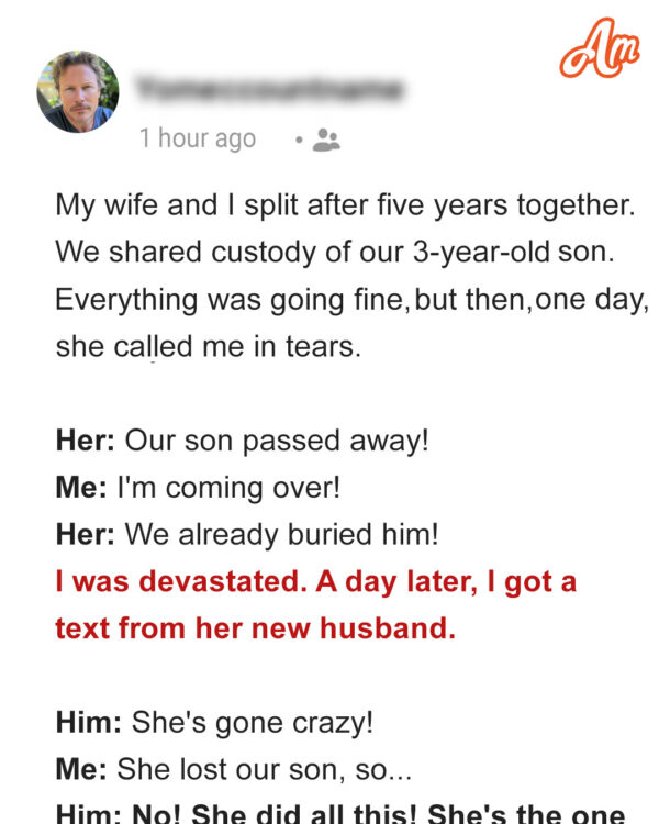 My Wife Told Me That Our 3-Year-Old Son Was Buried – A Day Later I Found Out the Horrible Truth