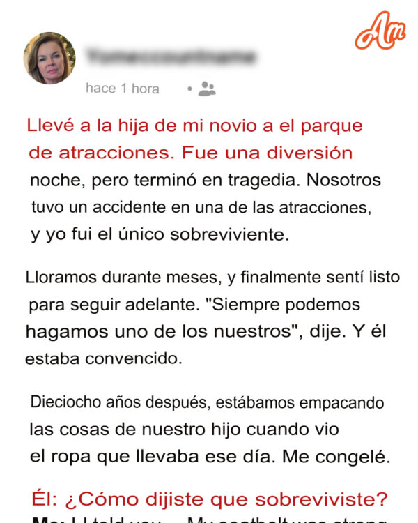 Mi marido me preguntó por qué yo sobreviví a una tragedia que ocurrió hace 18 años y su hija no