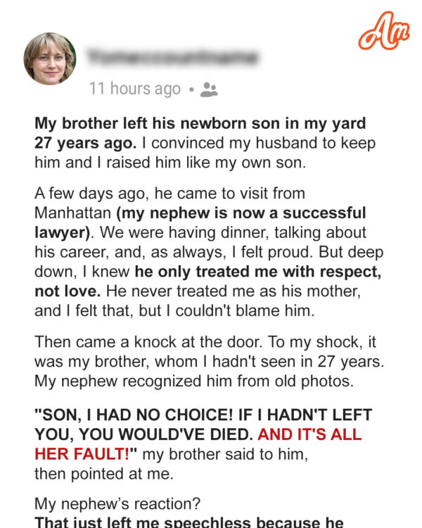 My Brother Left His Newborn Son in My Yard 27 Years Ago – Two Days Ago, He Returned and Blamed Me for It