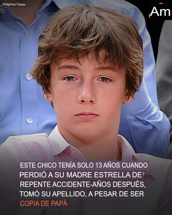 Este niño tenía solo 13 años cuando perdió a su estrella madre en un accidente repentino – Años después, tomó su apellido, a pesar de ser una copia de papá