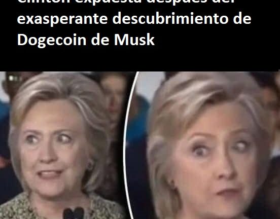 Clinton Expuesta Después del Exasperante Descubrimiento de Dogecoin de Musk