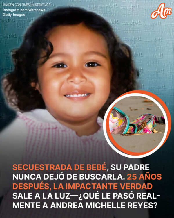 El caso de Andrea Michelle Reyes: mujer secuestrada de niña es encontrada 25 años después