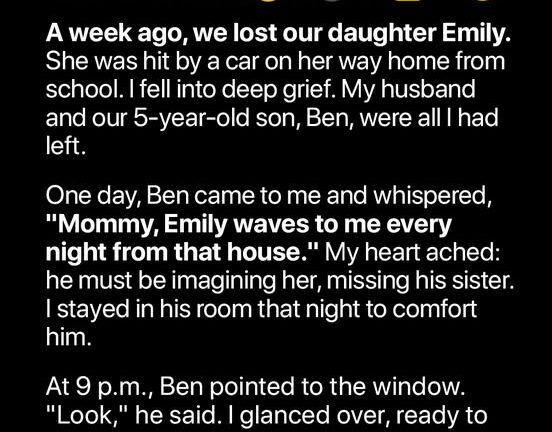 Our Adopted Daughter Passed Away – A Week Later, My 5-Year-Old Son Said, ‘My Sister Waves Goodnight from That House’