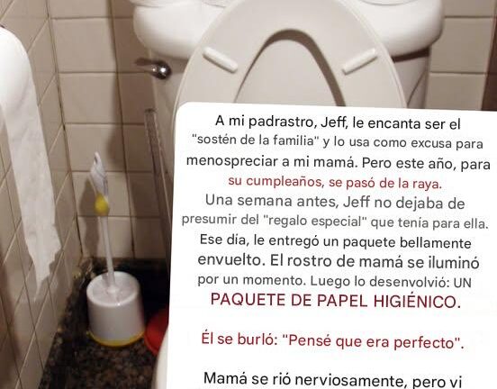 Nuestro padrastro le regaló a mi mamá un paquete de papel higiénico para su cumpleaños. Nuestra venganza contra él fue dura.