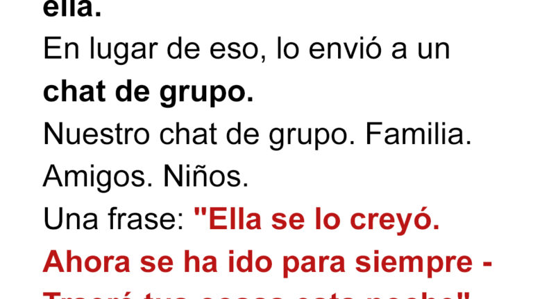 Mi esposo envió el mensaje equivocado al chat familiar — Así que lo esperé esa noche