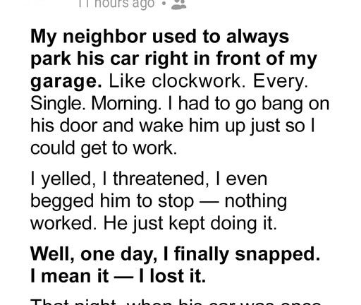 My Neighbor Kept Parking in Front of My Garage – One Day, I Taught Him a Lesson He Won’t Forget