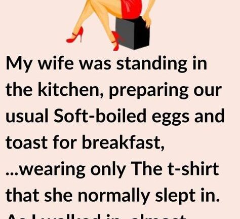 You’ve got to make love to me this very moment