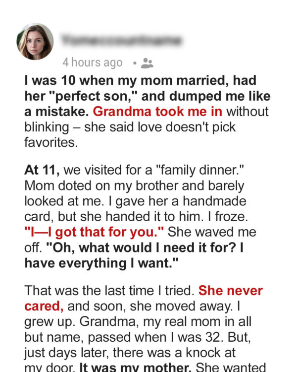 My Mother Abandoned 10-Year-Old Me to Raise Her ‘Perfect Son’ — but My Grandma Made Her Pay for It