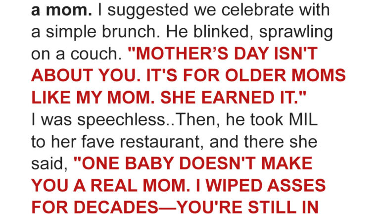 My MIL and Husband Said Mother’s Day Is Only for ‘Older’ Moms—My Family Proved Them Wrong