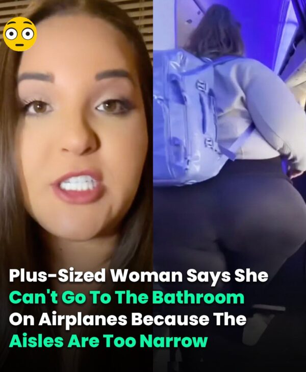 Plus-Sized Influencer If Furious After Discovering Airplane Aisles Are Too Narrow And She Can’t Get To The Bathroom