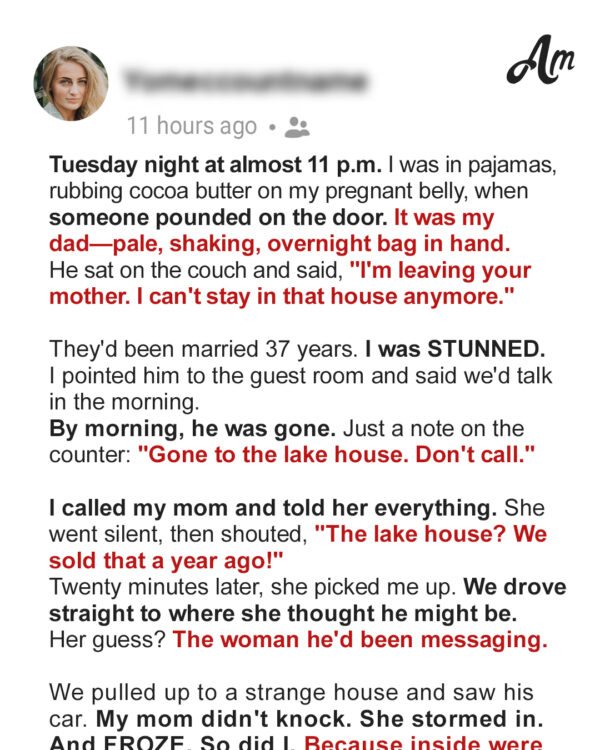 My Dad Showed Up at My House Late at Night Saying He Was Divorcing My Mom – His Real Reason Left Me Shocked