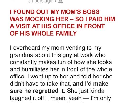 I Found Out My Mom’s Boss Was Mocking Her — So I Paid Him a Visit at His Office in Front of His Whole Family