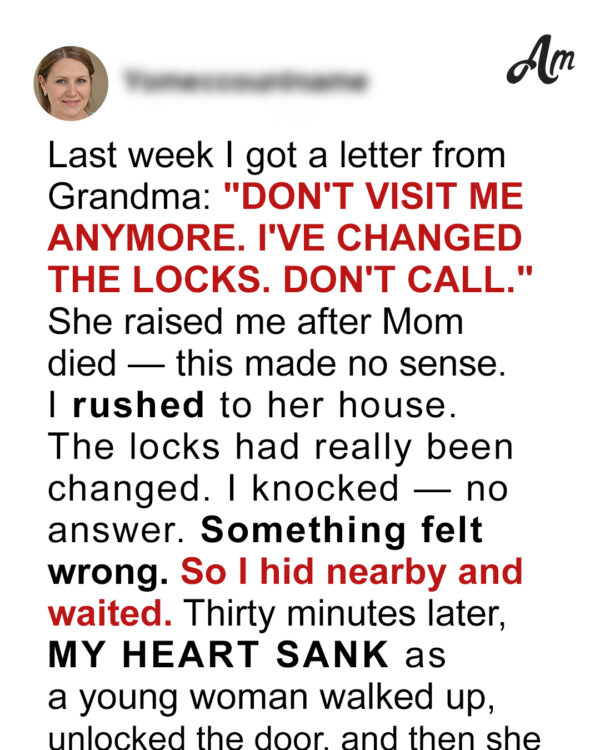 My Grandma Sent Me a Letter Telling Me Never to Visit Again—When I Found Out Why, My Heart Broke in Ways I Can’t Explain