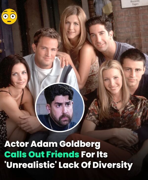 Adam Goldberg Roasts Friends For Its ‘Unrealistic’ Ethnic Diversity