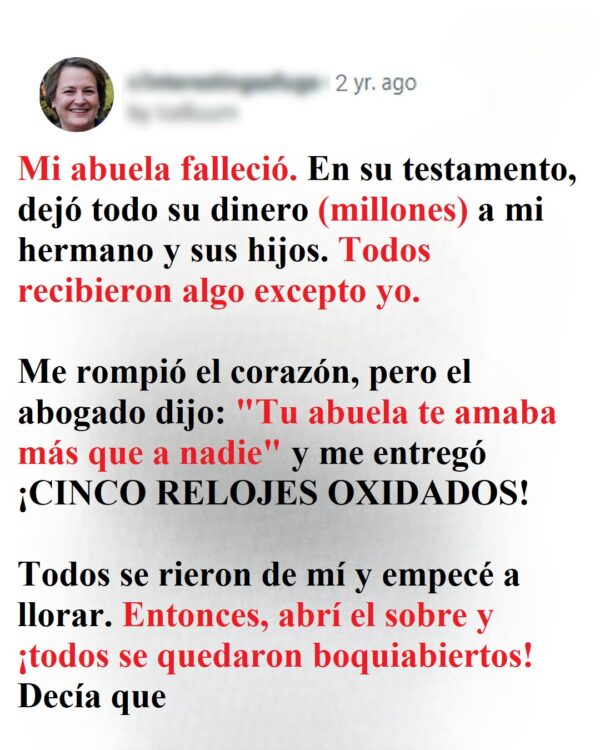 Linda hereda los relojes antiguos de su abuela y su hermano avaro se queda con una casa. Resulta que ella recibió casi 200.000 dólares – Historia del día