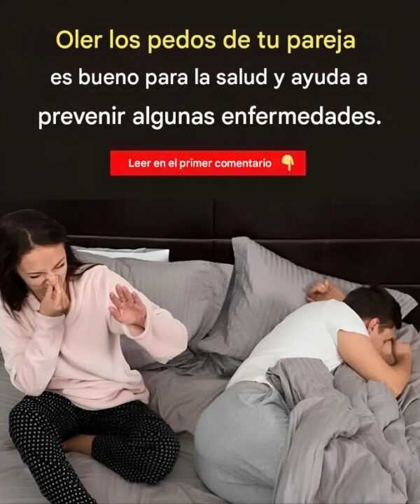 Oler los gases de tu pareja es bueno para la salud y ayuda a prevenir algunas enfermedades.