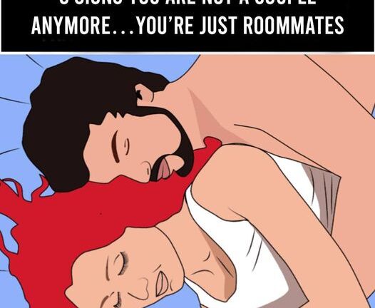 6 Signs You Are Not A Couple Anymore…You’re Just Roommates