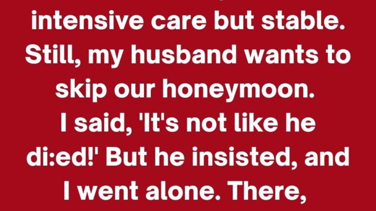 I Refused to Cancel My Honeymoon Because of a Family Crisis