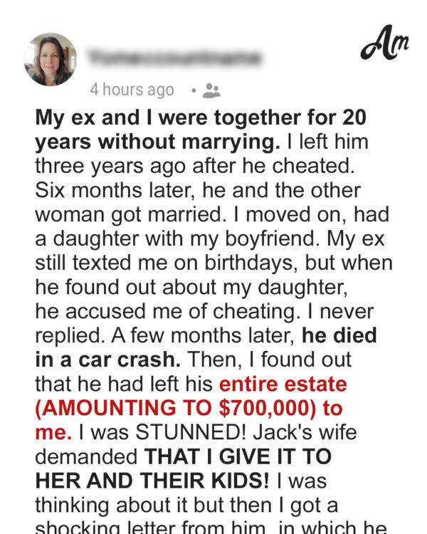 My Ex Left His Estate to Me Instead of His Wife & Kids after His Death – His Reason for This Flabbergasted Me