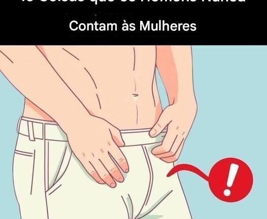 Coisas que os Homens Gostariam que as Mulheres Soubessem, mas Raramente Dizem