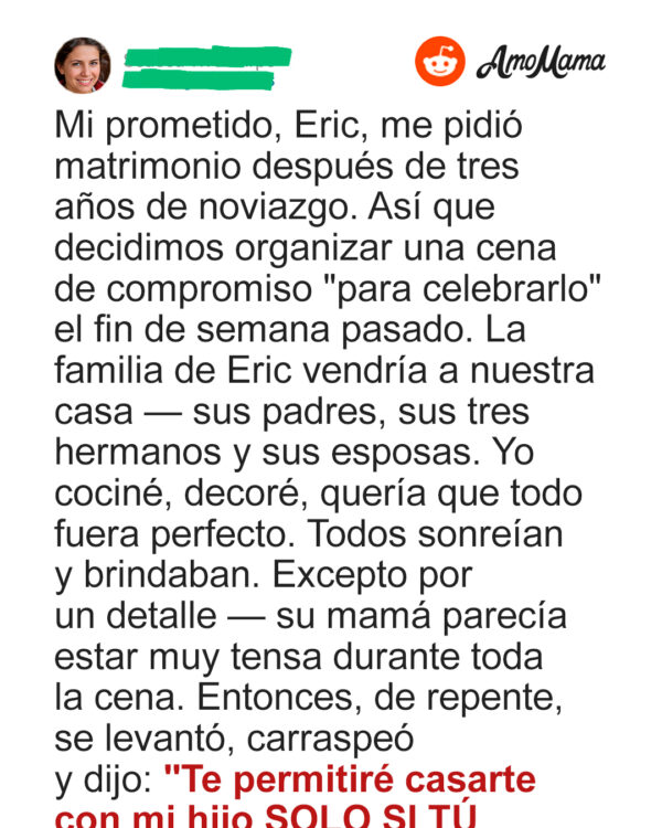La mamá de mi prometido dijo que él no podía casarse conmigo a menos que yo aceptara una condición