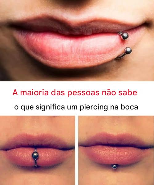 O Significado Secreto dos Piercings na Boca