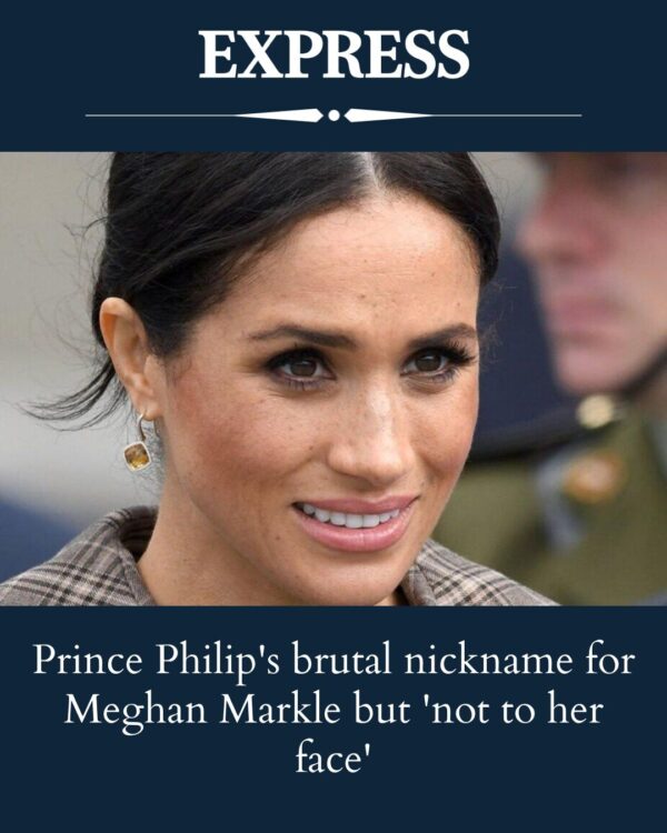 Prince Philip’s brutal nickname for Meghan Markle but ‘not to her face’