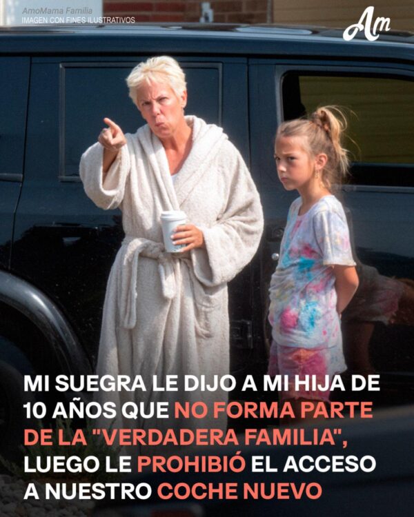 Mi suegra le dijo a mi hija de 10 años que no era parte de la “Familia Real” y luego le prohibió subirse a nuestro auto nuevo – No lo dejé pasar